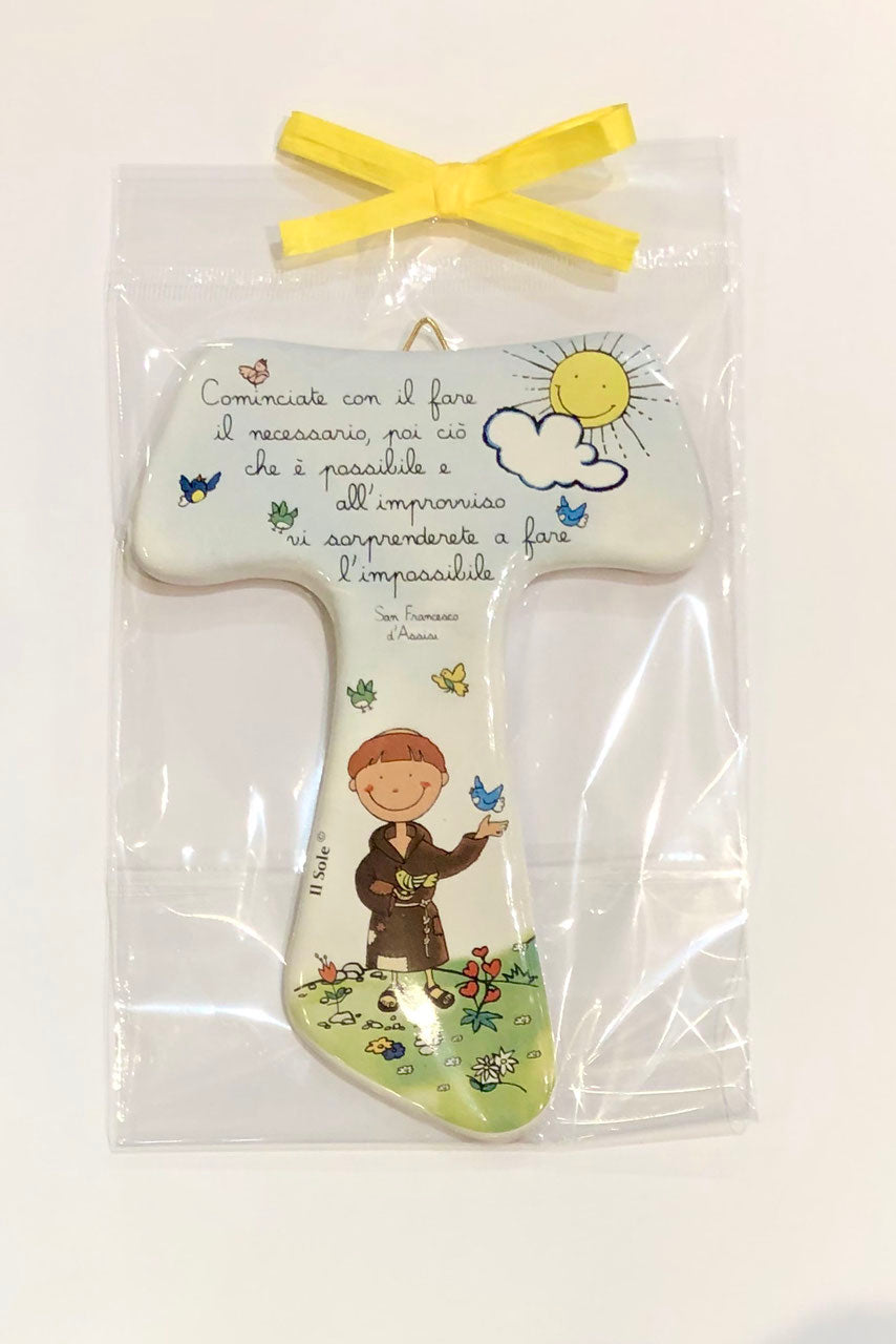 Tau in ceramica San Francesco mod.  "COMINCIATE CON IL FARE... "