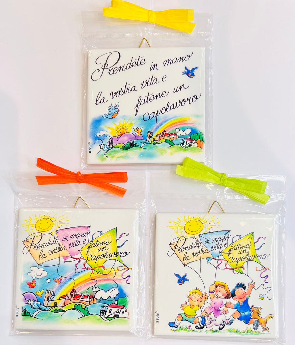 Piastrella "PRENDETE IN MANO LA VOSTRA VITA E FATENE UN CAPOLAVORO" 10 X 10 CM