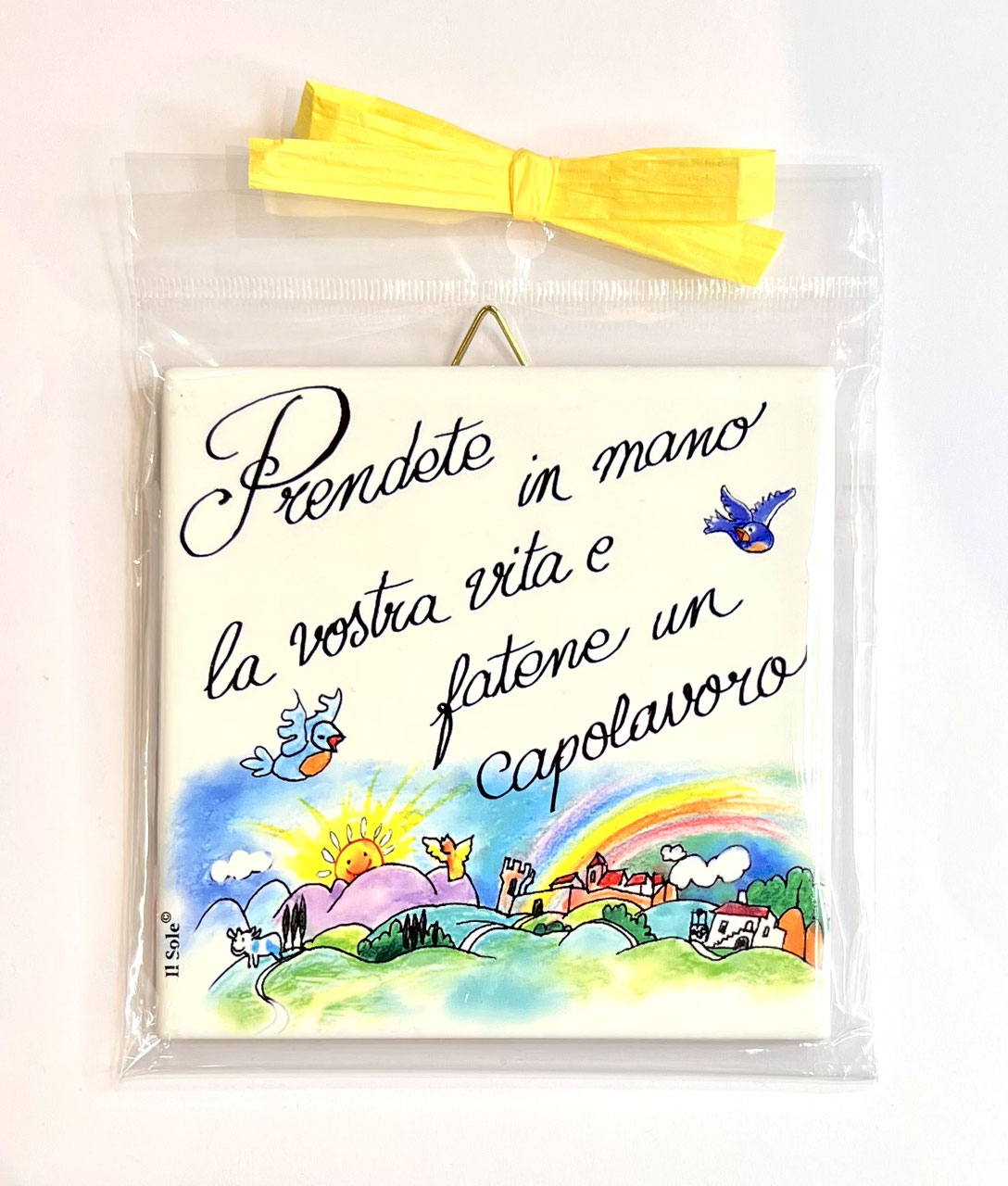 Piastrella "PRENDETE IN MANO LA VOSTRA VITA E FATENE UN CAPOLAVORO" 10 X 10 CM